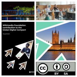 A collage of photographs, which features: The Supreme Federal Court building, lit in blue at night, in Brasilia, Brazil; panelists speaking at a Wikimedia Deutschland networking event on Wikipedia designation as a Very Large Online Platform (VLOP); the Palace of Westminster at night seen from the south bank of the River Thames; the Creative Commons Attribution-ShareAlike badge; and, the cover image of the Wikimedia Foundation contribution to the Global Digital Compact