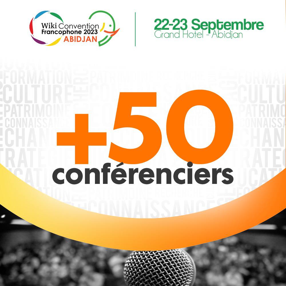 Le nombre de conférenciers (en chiffres) attendu à la WikiConvFr23, à Abidjan 